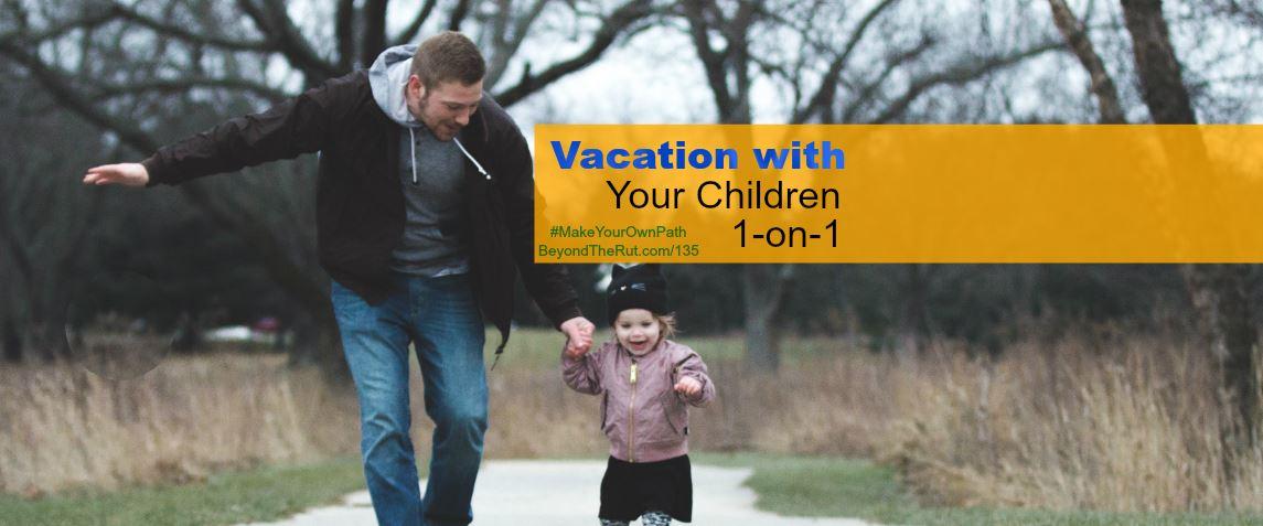 Vacation with Your Children