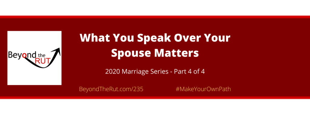 speak over your spouse