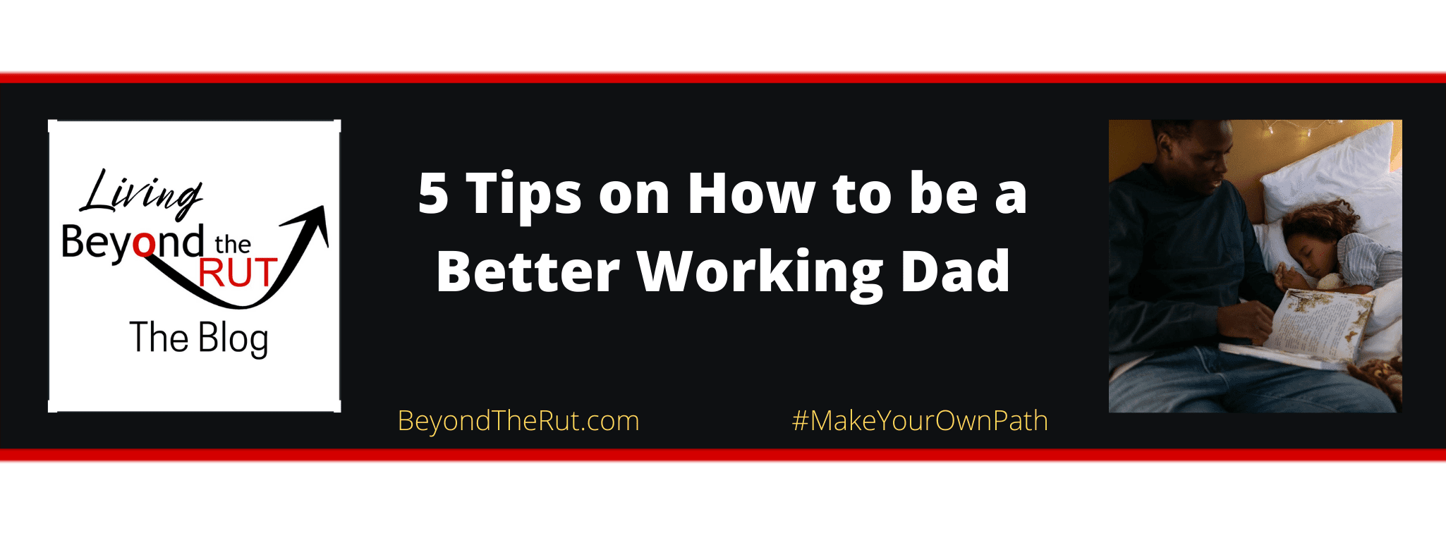 how to be a better working dad