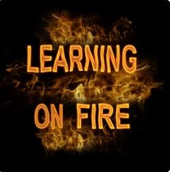 Learning on Fire