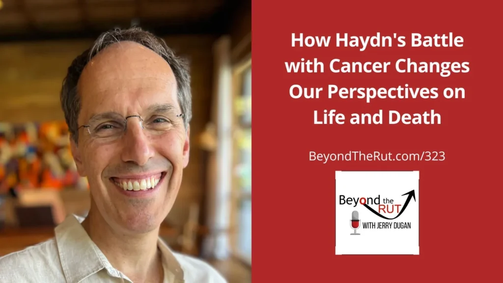 Adam Robarts shares his family's story of Haydn's battle with cancer and new perspectives on life and death.