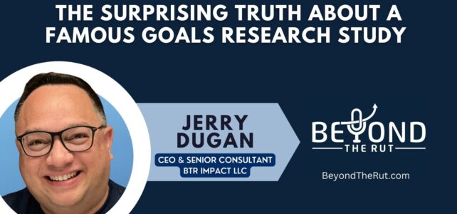The Surprising Truth About a Famous Goals Research Study