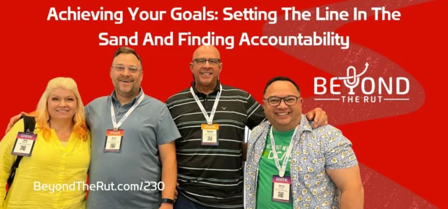 achieving your goals through writing them down and having accountability