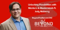 Unlocking Possibilities with Mentors & Masterminds ft. Jody Maberry – BtR 342